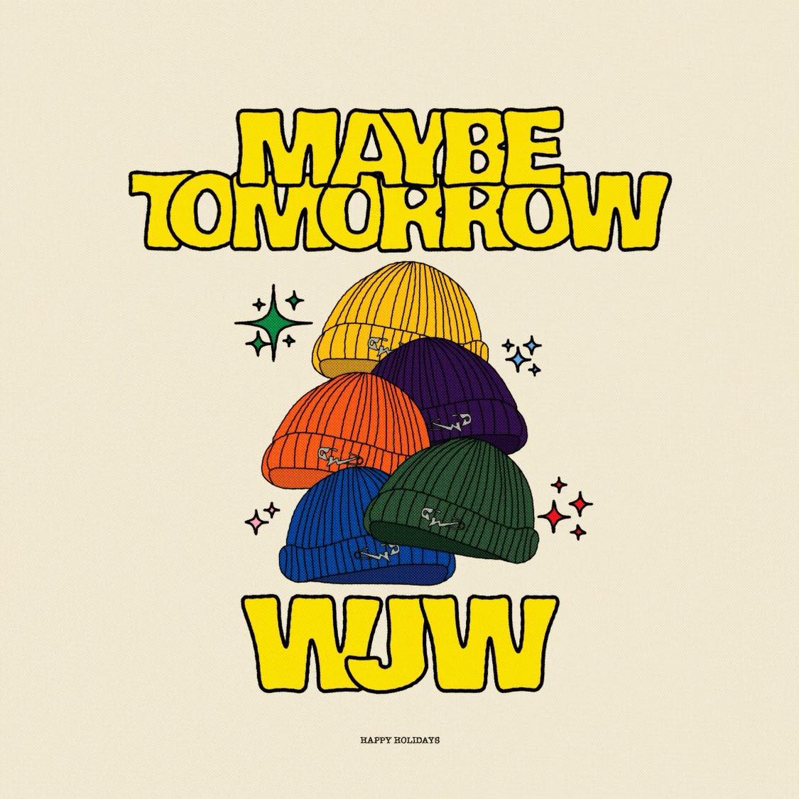 Maybe Tomorrow x WJW